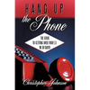 Hang Up the Phone!: The Guide to Getting Over Your Ex in 30-Days! - Paperback