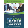 The TOP Sales Leader Playbook: How to Win 5X Deals Repeatedly - Paperback