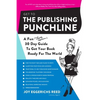 Get to the Publishing Punchline: A Fun (and Slightly Aggressive) 30 Day Guide to Get Your Book Ready for the World - Paperback