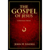 The Gospel of Jesus: Christian Deism - Hardcover