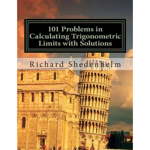 101 Problems in Calculating Trigonometric Limits with Solutions - Paperback