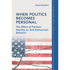 When Politics Becomes Personal - Paperback