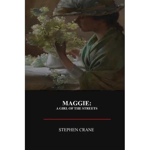 Maggie: A Girl of the Street - Paperback