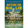 Battling the Big Lie: How Fox, Facebook, and the Maga Media Are Destroying America - Paperback