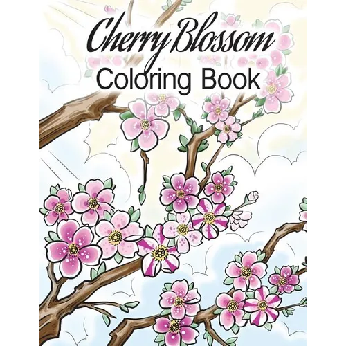 Cherry Blossom Coloring Book: Cherry Blossom Coloring Book - Paperback