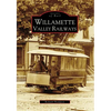 Willamette Valley Railways - Paperback
