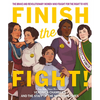 Finish the Fight: The Brave and Revolutionary Women Who Fought for the Right to Vote - Paperback