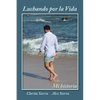 Luchando por la vida... Mi historia - Paperback