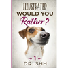 Illustrated Would You Rather?: Jokes and Game Book for Children Age 5-11 - Paperback