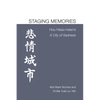 Staging Memories: Hou Hsiao-Hsien's a City of Sadness - Paperback