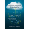Technology-As-A-Service Playbook: How to Grow a Profitable Subscription Business - Hardcover
