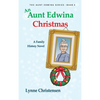 An Aunt Edwina Christmas: A family history novel - Hardcover