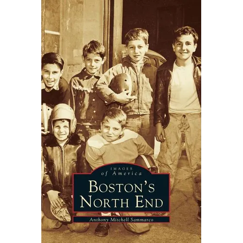 Boston's North End - Hardcover
