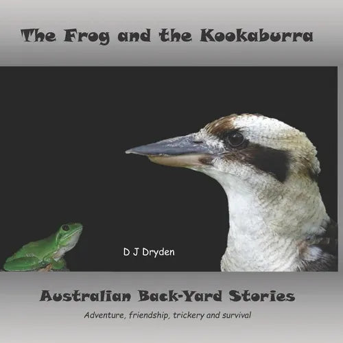 The Frog and the Kookaburra: Australian Backyard Stories - Paperback