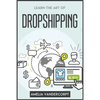 Learn the Art of Dropshipping - Paperback