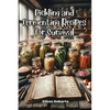 Pickling and Fermenting Recipes for Survival: Delicious dishes for the long haul - Paperback