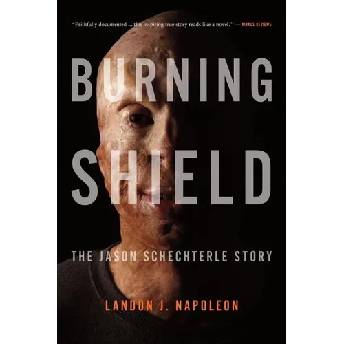 Burning Shield: The Jason Schechterle Story - Paperback