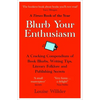 Blurb Your Enthusiasm: A Cracking Compendium of Book Blurbs, Writing Tips, Literary Folklore and Publishing Secrets - Paperback