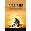 El Programa Completo de Entrenamiento de Fuerza para Ciclismo: Mejore la velocidad, agilidad, y resistencia, a traves del entrenamiento de fuerza y un - Paperback