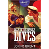 The City of Stolen Lives: The Adventures of Peter the Brazen, Volume 1 - Paperback