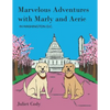 Marvelous Adventures with Marly and Aerie in Washington D.C. - Paperback
