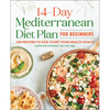 The 14-Day Mediterranean Diet Plan for Beginners: 100 Recipes to Kick-Start Your Health Goals - Paperback