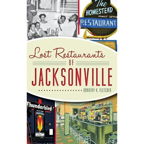 Lost Restaurants of Jacksonville - Hardcover