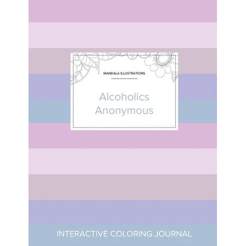 Adult Coloring Journal: Alcoholics Anonymous (Mandala Illustrations, Pastel Stripes) - Paperback
