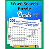 Word Search Puzzle Oasis Volume 3: 200 More Puzzles for Adults: More Assorted Words to Find (and Calm Your Busy Mind) - Paperback