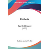 Rhodesia: Past And Present (1897) - Paperback