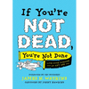 If You're Not Dead, You're Not Done: Live with Purpose at Any Age - Paperback