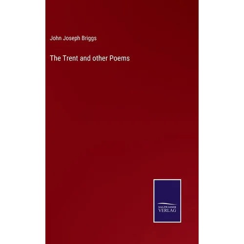 The Trent and other Poems - Hardcover