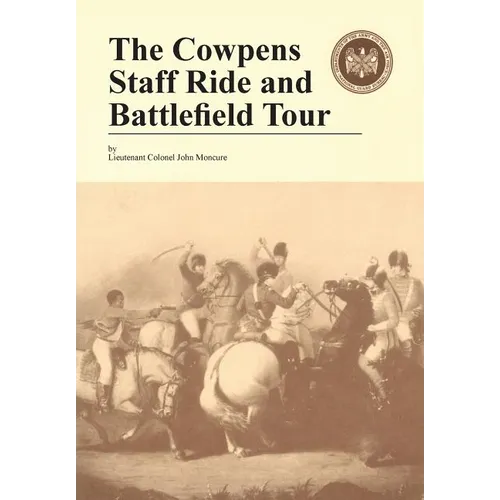 The Cowpens: Staff Ride and Battlefield Tour - Paperback