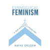 Evangelical Feminism: A New Path to Liberalism? - Paperback