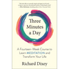 Three Minutes a Day: A Fourteen-Week Course to Learn Meditation and Transform Your Life - Paperback