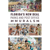 Florida's New Deal Parks and Post Office Murals - Paperback