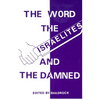 The Word the Israelites and the Damned - Paperback