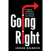 Going Right: A Logical Justification for Pursuing Your Dreams - Paperback