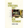 Post Structural Ism and the New Testament - Paperback