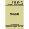 Survival - Army FM 21-76 (1957 Historic Edition): Department Of The Army Field Manual - Hardcover