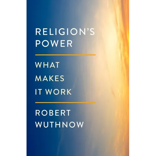 Religion's Power: What Makes It Work - Hardcover