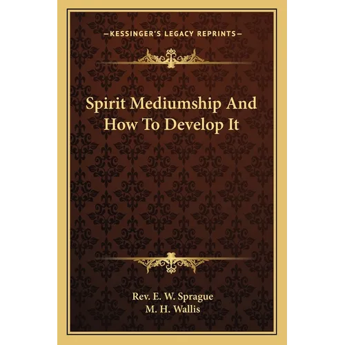 Spirit Mediumship and How to Develop It - Paperback