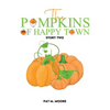 The Pumpkins of Happy Town - Paperback