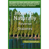 How To Naturally Reverse Diabetes - Paperback