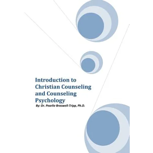 Introduction to Christian Counseling and Counseling Psychology - Hardcover