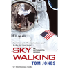 Sky Walking: An Astronaut's Memoir - Hardcover