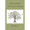Roots and Wings: Life's Lessons in Aphorisms - Paperback