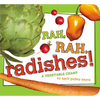Rah, Rah, Radishes!: A Vegetable Chant - Board Book