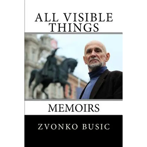 All Visible Things: Memoirs - Paperback