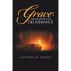 Grace: the Prophecy of Deliverance - Paperback